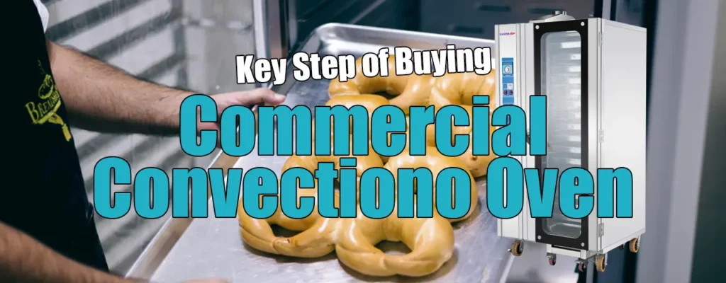 key step of buying commercial convection oven